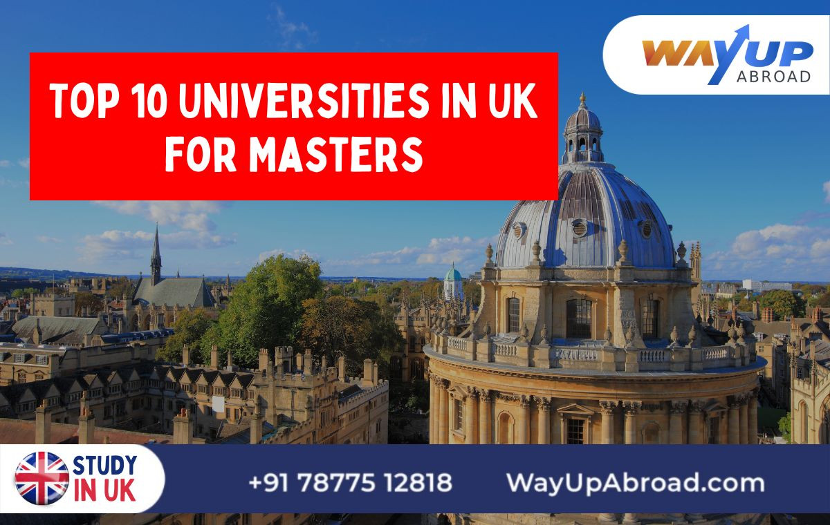 UK Universities for Masters: Top 10 Universities in UK for Masters